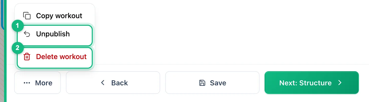 Edit wizard footer with the More menu open and the Unpublish and Delete workout items highlighted